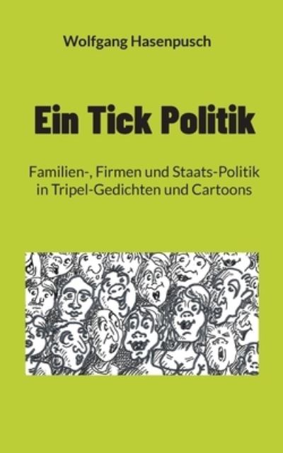 Cover for Wolfgang Hasenpusch · Ein Tick Politik (Book) (2023)