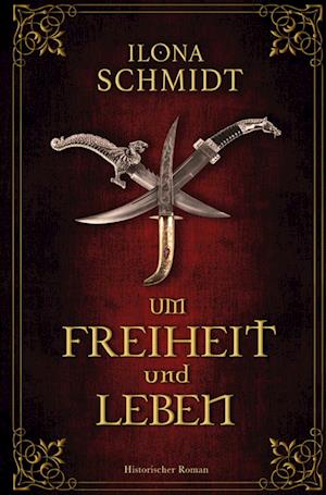 Cover for Ilona Schmidt · Um Freiheit und Leben (Book) (2022)