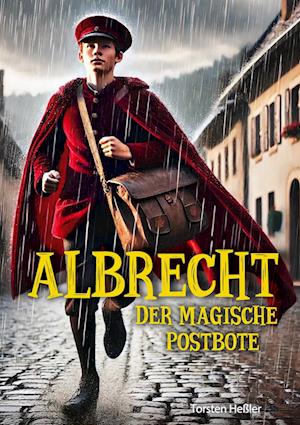Cover for Torsten Heßler · Albrecht, der magische Postbote (Book) (2024)