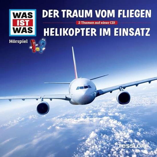 Folge 52: Traum Vom Fliegen / Helikopter Im Einsatz - Was Ist Was - Musik - SAMMEL-LABEL - 9783788628864 - 27. März 2015