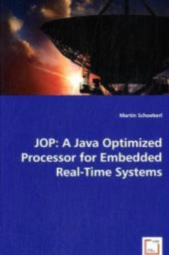 Cover for Martin Schoeberl · Jop: a Java Optimized Processor for Embedded Real-time Systems (Paperback Book) (2008)