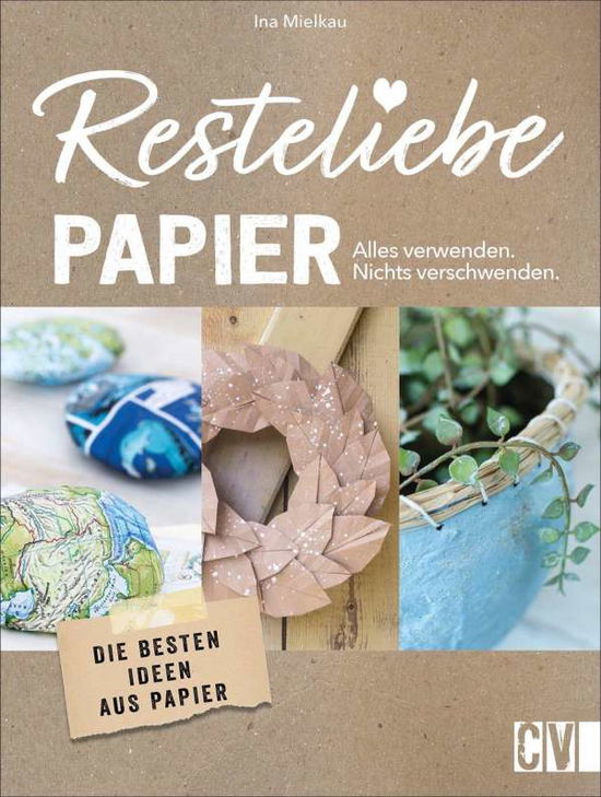 Cover for Mielkau · Resteliebe Papier - Alles verwe (Buch)