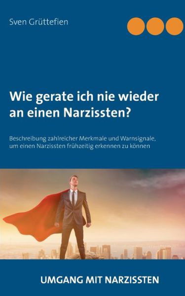 Cover for Grüttefien · Wie gerate ich nie wieder an (Book) (2018)