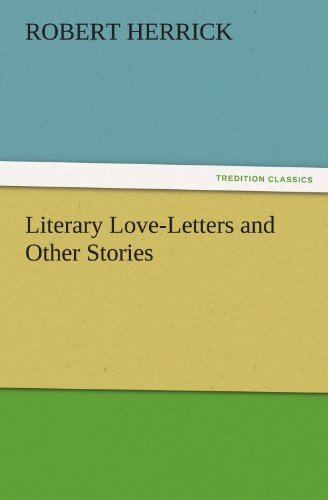Cover for Robert Herrick · Literary Love-letters and Other Stories (Tredition Classics) (Paperback Book) (2011)