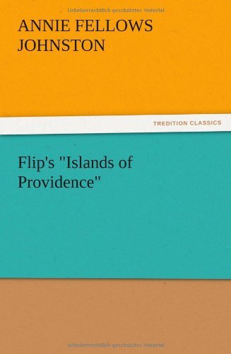 Cover for Annie F. Johnston · Flip's Islands of Providence (Pocketbok) (2012)
