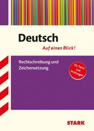 Deutsch - auf einen Blick! Rechtschreibung und Zeichensetzung - Stark Verlag GmbH - Boeken - Stark Verlag GmbH - 9783849008864 - 15 februari 2016