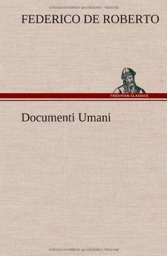 Cover for Federico De Roberto · Documenti Umani (Hardcover Book) [German edition] (2012)