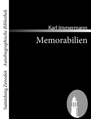 Cover for Karl Immermann · Memorabilien (Sammlung Zenodot\autobiographische Bibliothek) (German Edition) (Paperback Book) [German edition] (2008)