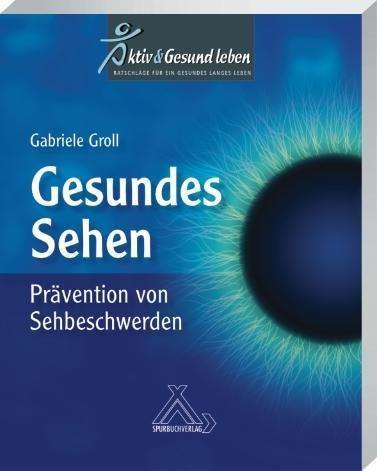Cover for Groll · Gesundes Sehen (Bog)