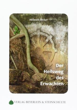 Cover for Hellmuth Hecker · Der Heilsweg des Erwachten (Bok) (2012)