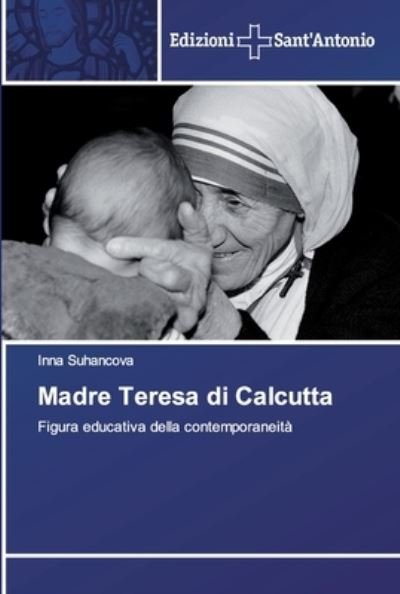 Cover for Suhancova · Madre Teresa di Calcutta (Book) (2018)