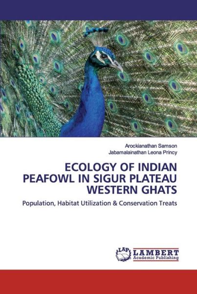 Ecology of Indian Peafowl in Sig - Samson - Books -  - 9786202518864 - March 30, 2020