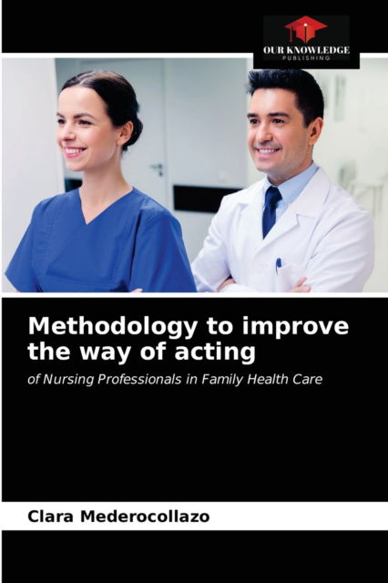 Cover for Clara Mederocollazo · Methodology to improve the way of acting (Paperback Book) (2021)