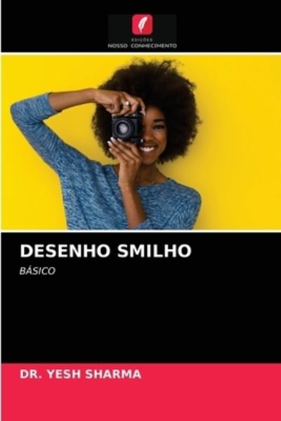 Cover for Dr Yesh Sharma · Desenho Smilho (Paperback Book) (2021)