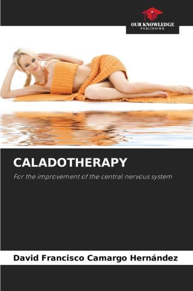 Cover for David Francisco Camargo Hernandez · Caladotherapy (Paperback Book) (2021)