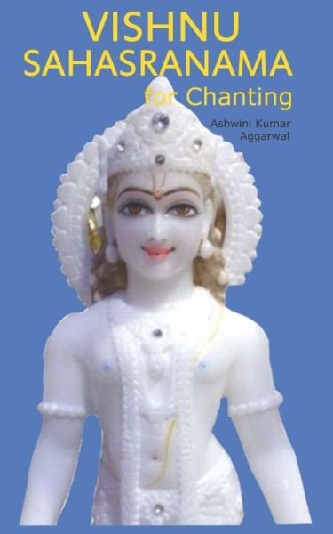Cover for Ashwini Kumar Aggarwal · Vishnu Sahasranama for Chanting - Mantra Chanting Sound Vibrations (Paperback Book) (2020)