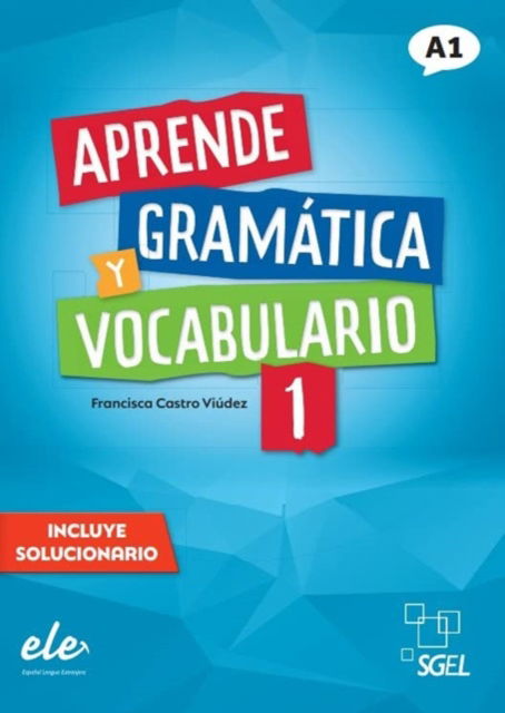 Cover for Francisca Castro Viudez · Aprende gramatica y vocabulario 1 - Nueva edicion (2022): Libro (A1) (Paperback Book) (2022)