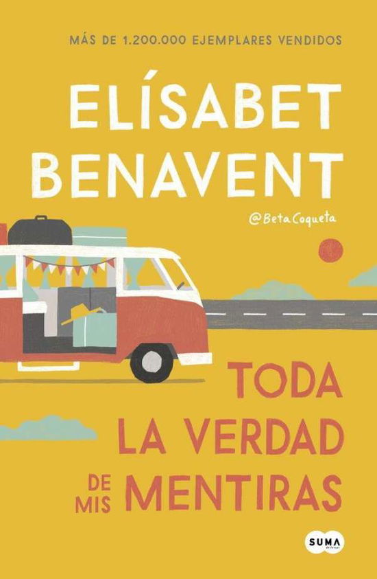 Cover for Benavent · Toda la verdad de mis mentiras (Book)