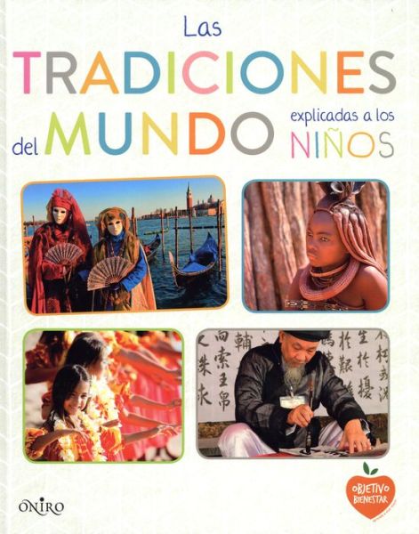 Cover for Various Authors · Las Tradiciones Del Mundo Explicadas a Los Ninos (Hardcover Book) (2015)