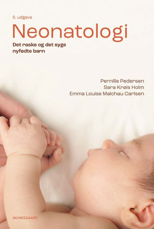 Pernille Pedersen; Emma Louise Malchau Carlsen; Sara Krøis Holm · Neonatologi (Poketbok) [5:e utgåva] (2024)