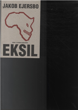 Cover for Jakob Ejersbo · Eksil (Bound Book) [1e uitgave] [Indbundet] (2009)