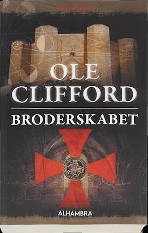 Cover for Ole Clifford · Broderskabet (Sewn Spine Book) [1.º edición] (2017)