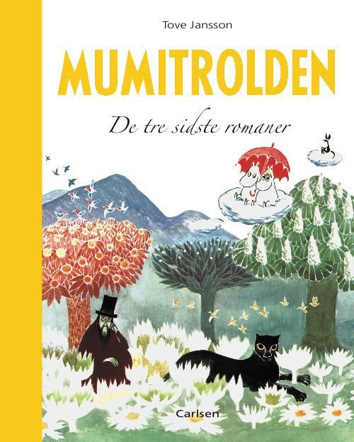 Mumitrolden: Mumitrolden - de tre sidste romaner - Tove Jansson - Books - CARLSEN - 9788711418864 - March 1, 2011