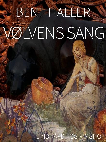 Cover for Bent Haller · Vølvens sang (Sewn Spine Book) [2e édition] (2018)