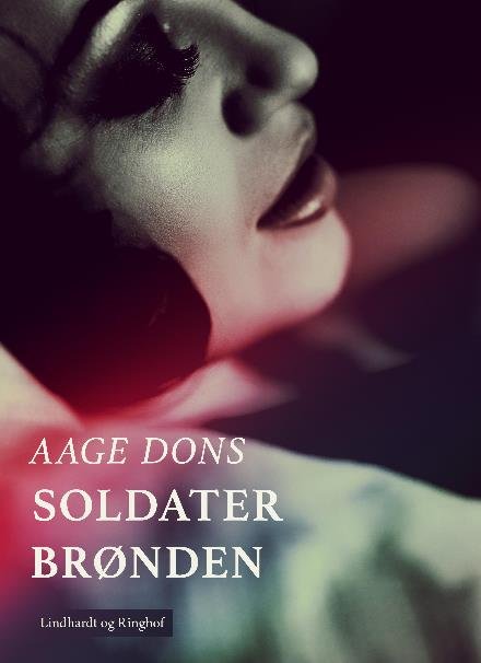 Cover for Aage Dons · Soldaterbrønden (Sewn Spine Book) [2º edição] (2017)