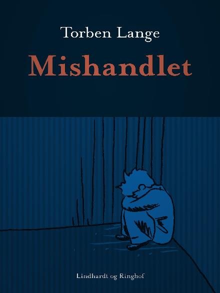 Cover for Torben Lange · Mishandlet (Sewn Spine Book) [1er édition] (2018)