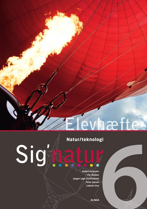 Cover for Anders Artmann, Jørgen Løye Christiansen, Lisbeth Vive, Per Buskov, Peter Jepsen · Sig'natur: Sig'natur 6, Natur / teknologi, Elevhæfte (Sewn Spine Book) [1st edition] (2015)