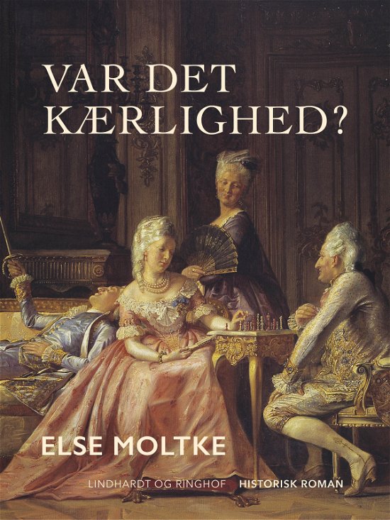Cover for Else Moltke · Var det kærlighed? (Hæftet bog) [1. udgave] (2018)