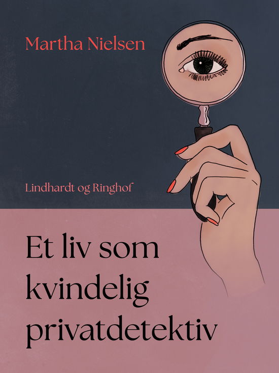 Cover for Martha Nielsen · Et liv som kvindelig privatdetektiv (Sewn Spine Book) [1. wydanie] (2024)