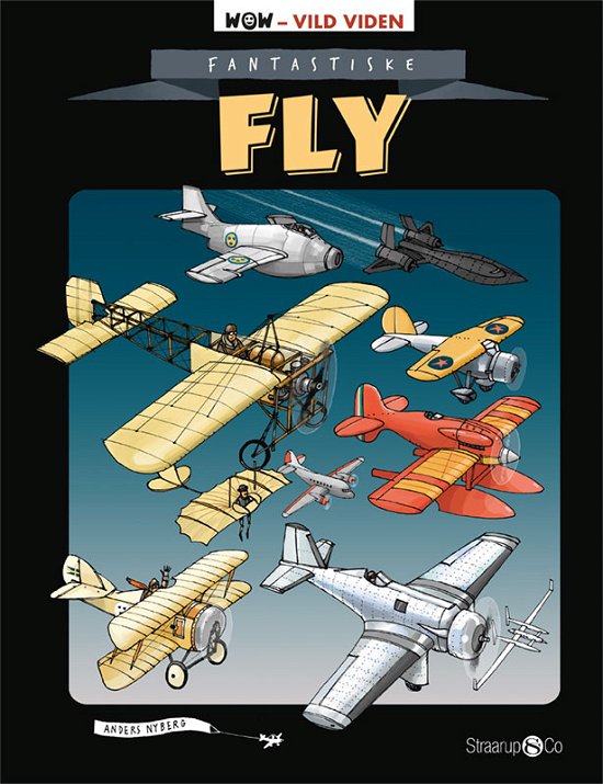 Cover for Anders Nyberg · WOW: Fantastiske fly (Hardcover bog) [1. udgave] (2019)