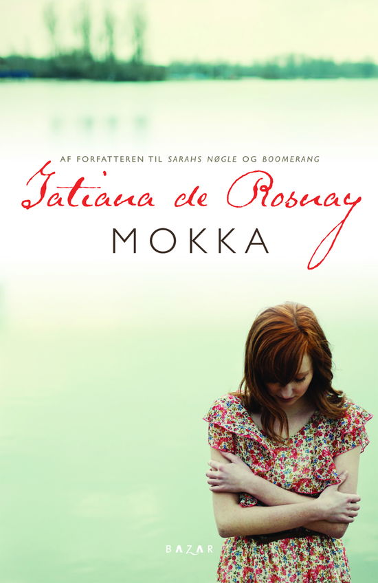 Cover for Tatiana de Rosnay · Mokka (Bound Book) [1º edição] (2012)