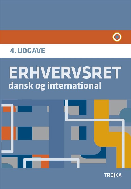 Cover for Dorte Dittmann og Mette Gade · Erhvervsret, dansk og international (Sewn Spine Book) [4th edition] (2017)