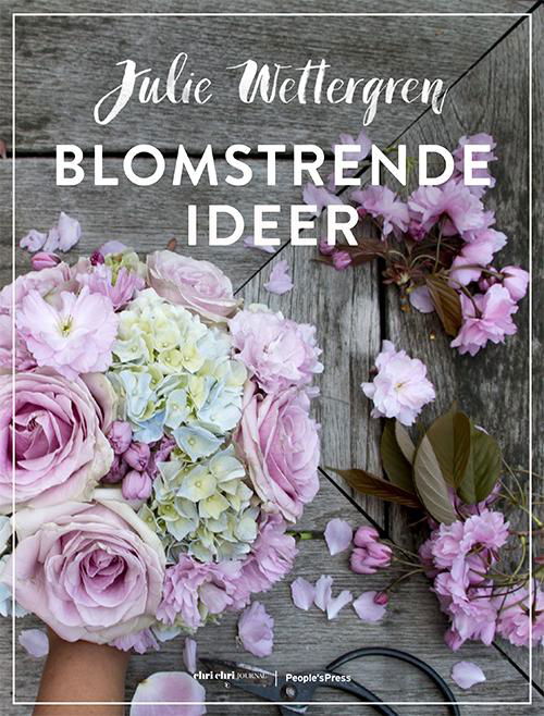 Cover for Julie Wettergren · Blomstrende ideer (Bound Book) [1º edição] (2016)