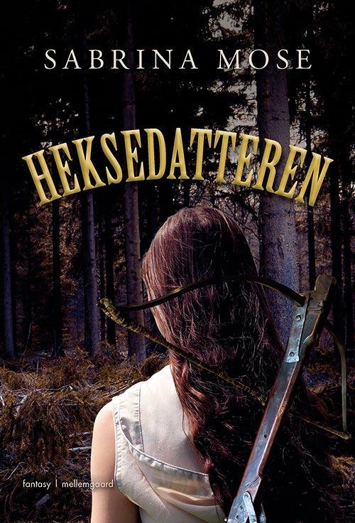 Cover for Sabrina Mose · Heksedatteren (Bok) [1. utgave] (2017)