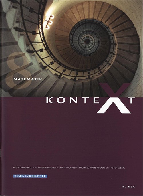 Kontext: KonteXt 8, Træningshæfte - Henrik Thomsen; Michael Wahl Andersen; Peter Weng; Bent Lindhardt; Henriette Holte - Livres - Alinea - 9788779883864 - 2007