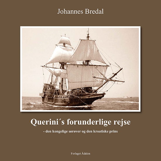 Cover for Johannes Bredal · Querini's forunderlige rejse (Paperback Book) [0th edition] (2015)