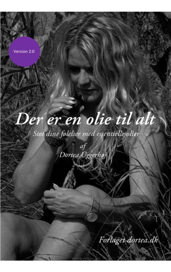 Cover for Dortea Uggerhøj · Der er en olie til alt. version 2:0 (Spiral Book) [2. wydanie] (2020)