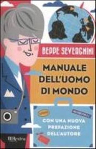 Cover for Beppe Severgnini · Manuale dell'uomo di mondo (MERCH) (2012)