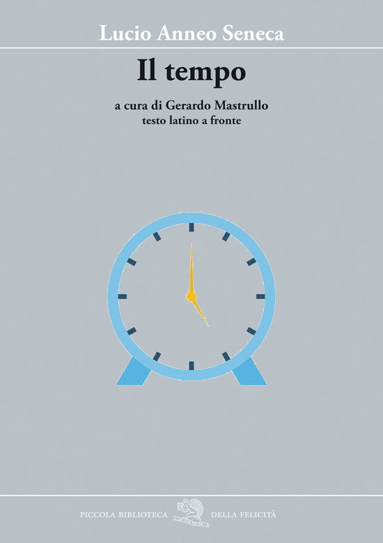 Cover for Lucio Anneo Seneca · Il Tempo. Testo Latino A Fronte (Bok)