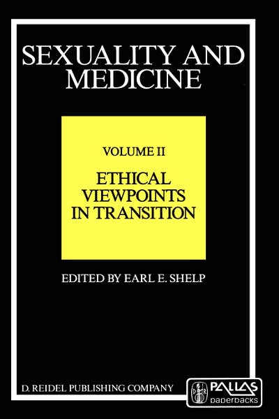 Sexuality and Medicine: Volume I: Conceptual Roots - Philosophy and Medicine - E E Shelp - Livros - Springer - 9789027723864 - 30 de novembro de 1986