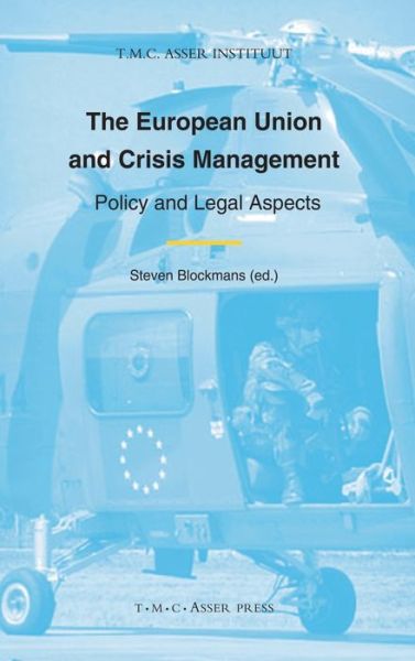 Cover for Steven Blockmans · The European Union and Crisis Management: Policy and Legal Aspects (Hardcover Book) (2008)