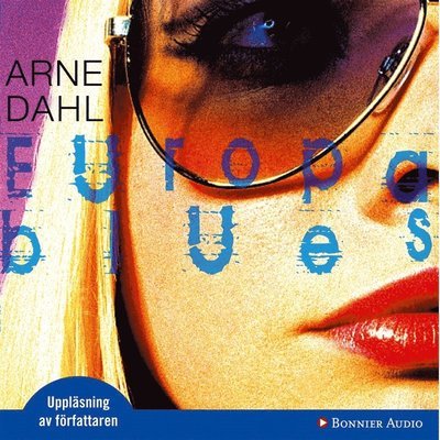Cover for Arne Dahl · A-gruppen: Europa Blues (Hörbok (MP3)) (2007)