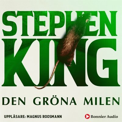 Cover for Stephen King · Den gröna milen (Lydbog (MP3)) (2019)