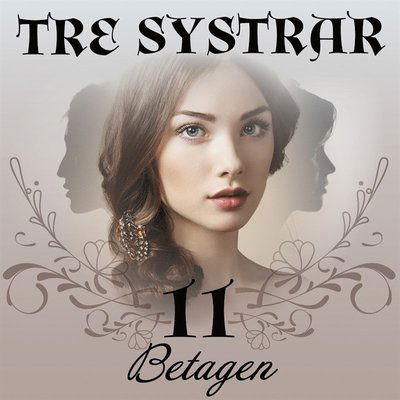 Cover for Bente Pedersen · Tre systrar: Betagen (Książka audio (MP3)) (2020)