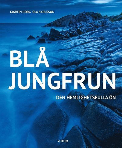 Cover for Ola Karlsson · Blå jungfrun : den hemlighetsfulla ön (Gebundesens Buch) (2016)
