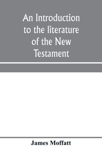Cover for James Moffatt · An introduction to the literature of the New Testament (Paperback Book) (2020)